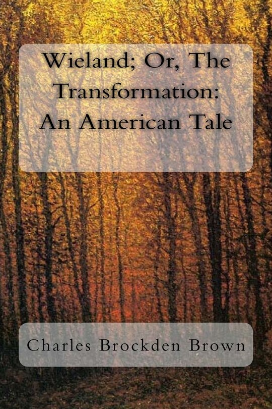 Couverture_Wieland; Or, The Transformation