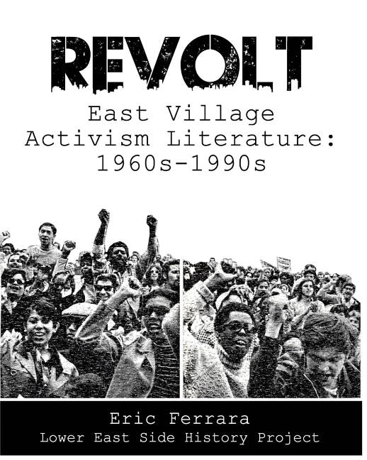 Revolt: East Village Activism Literature, 1960s through 1990s