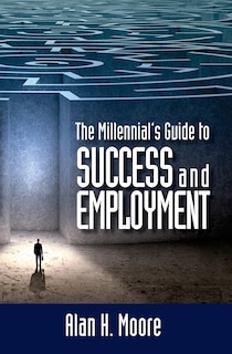 Front cover_The Millennial's Guide to Success and Employment