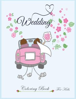 Wedding Coloring Book for kids: wedding coloring book for kids