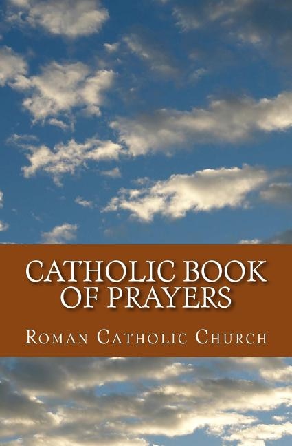 Front cover_Catholic Book Of Prayers