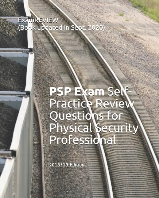 Psp Exam Self-practice Review Questions For Physical Security Professional 2018/19 Edition image number 0