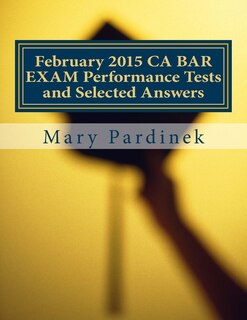 Front cover_February 2015 CA BAR EXAM Performance Tests and Selected Answers