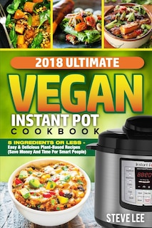 Couverture_2018 Ultimate Vegan Instant Pot Cookbook
