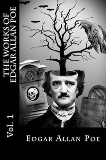 The Works of Edgar Allan Poe - Vol. 1