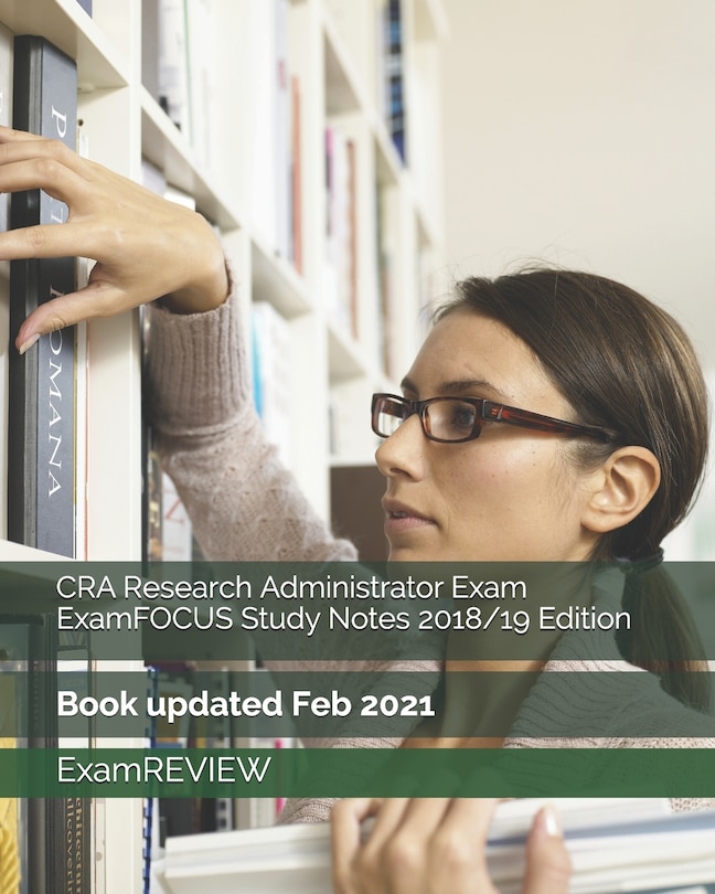 Front cover_CRA Research Administrator Exam ExamFOCUS Study Notes 2018/19 Edition