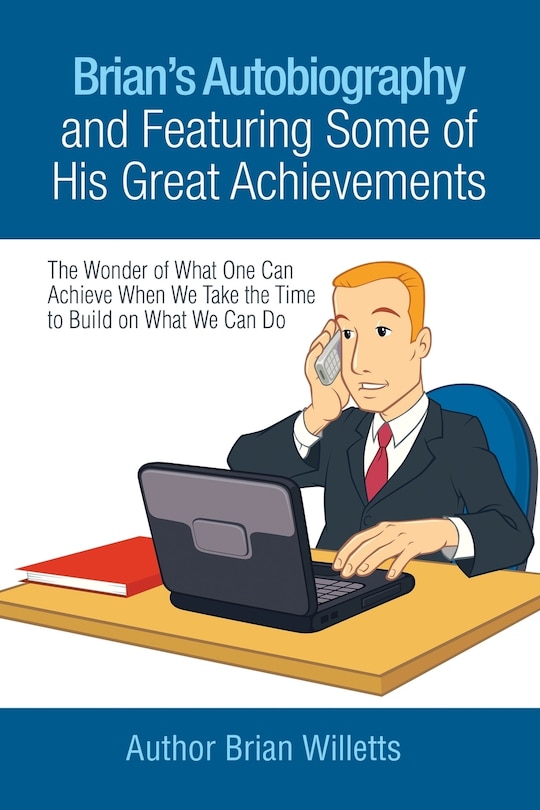 Front cover_Brian's Autobiography and Featuring Some of His Great Achievements
