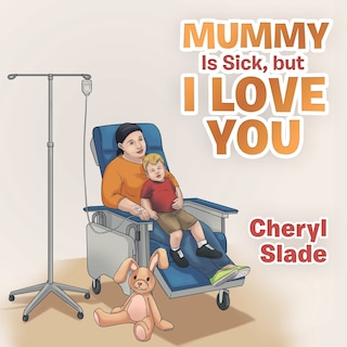 Front cover_Mummy Is Sick, but I Love You