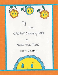 Front cover_My Mini Creative Colouring Book to Relax the Mind