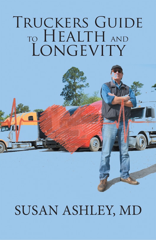 Couverture_Truckers Guide to Health and Longevity