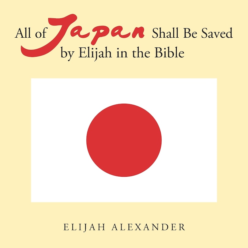 Front cover_All of Japan Shall Be Saved by Elijah in the Bible