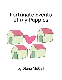 Front cover_Fortunate Events of My Puppies