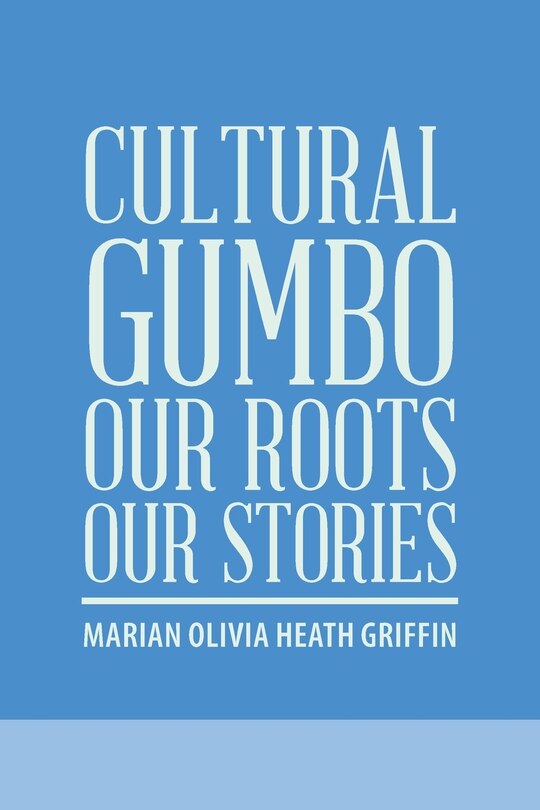 Couverture_Cultural Gumbo, Our Roots, Our Stories