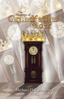 Front cover_The Musings of Grandfather Clock