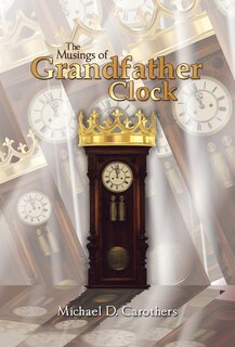 Front cover_The Musings of Grandfather Clock