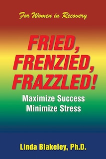 Front cover_Fried, Frenzied, Frazzled!