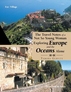 Couverture_The Travel Notes of a Not so Young Woman Exploring Europe and the Oceans Alone