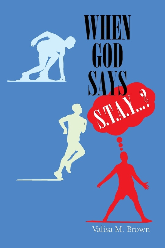 Couverture_When God Says S. T. A. Y. . . .?