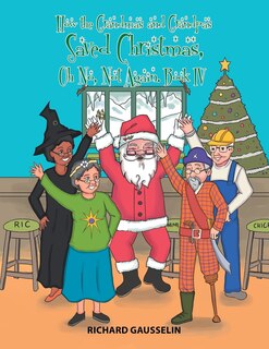 Couverture_How the Grandmas and Grandpas Saved Christmas, Oh No, Not Again.