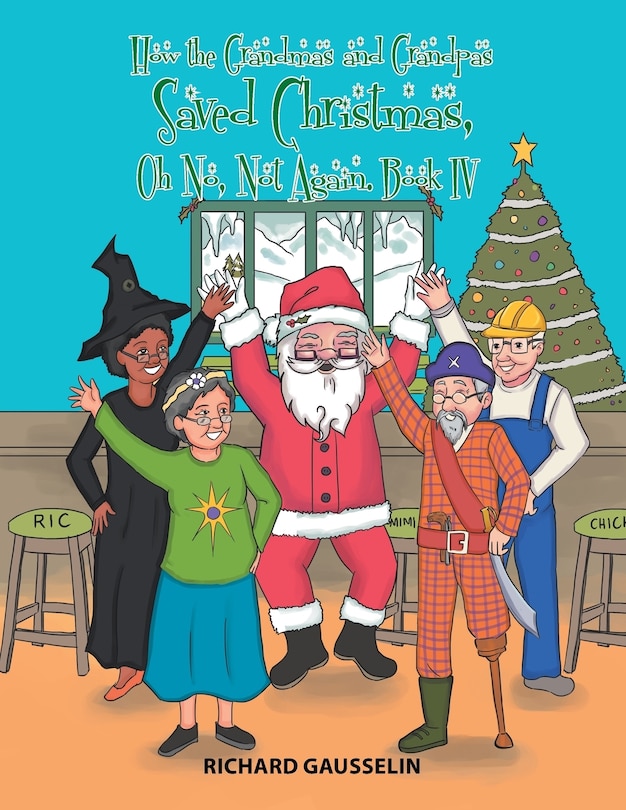 Couverture_How the Grandmas and Grandpas Saved Christmas, Oh No, Not Again.