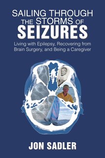 Front cover_Sailing Through the Storms of Seizures