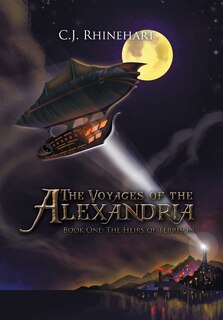 The Voyages Of The Alexandria: Book One: The Heirs Of Terrison