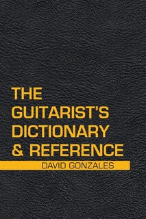 Front cover_The Guitarist's Dictionary & Reference