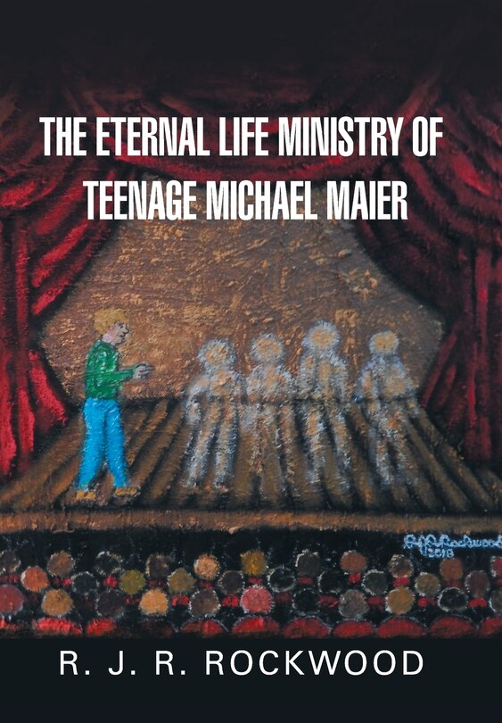 Front cover_The Eternal Life Ministry of Teenage Michael Maier
