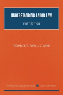 Understanding Labor Law: First Edition