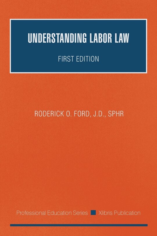 Understanding Labor Law: First Edition