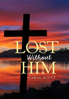 Front cover_Lost Without Him