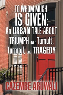 Front cover_To Whom Much Is Given