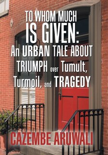 Front cover_To Whom Much Is Given