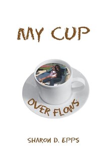 Front cover_My Cup Over Flows