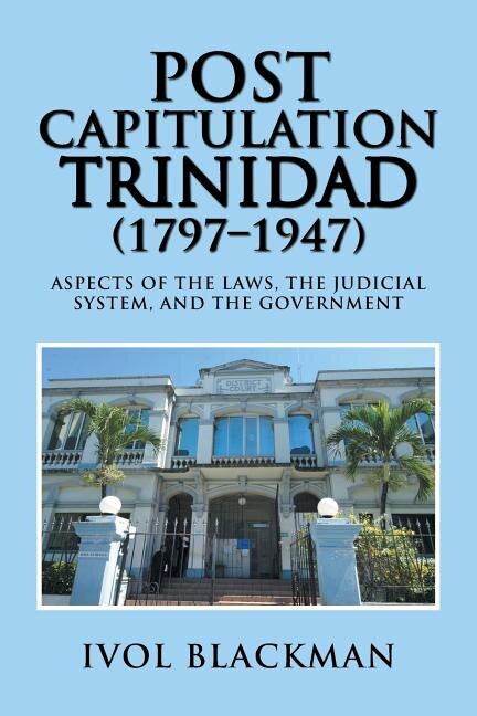 Couverture_Post Capitulation Trinidad (1797-1947)