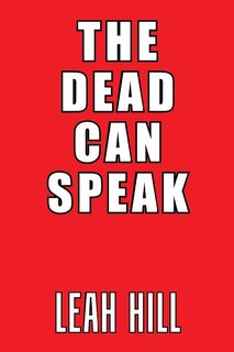 Front cover_The Dead Can Speak