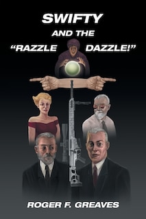 Front cover_Swifty and the Razzle Dazzle!