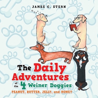 Front cover_The Daily Adventures of the 4 Weiner Doggies