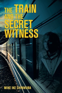 Couverture_The Train And The Secret Witness