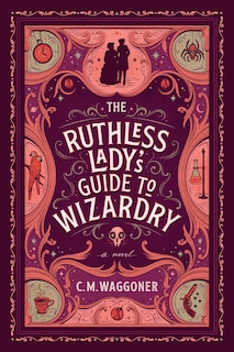 Couverture_The Ruthless Lady's Guide To Wizardry