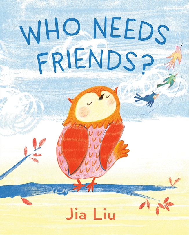 Front cover_Who Needs Friends?