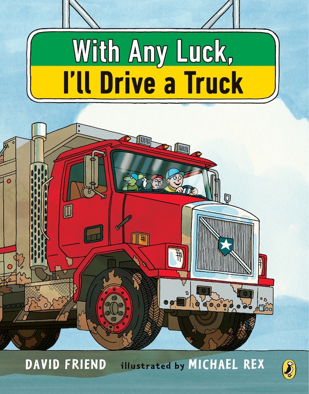 Couverture_With Any Luck I'll Drive A Truck