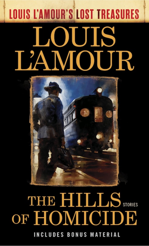 Front cover_The Hills Of Homicide (louis L'amour's Lost Treasures)