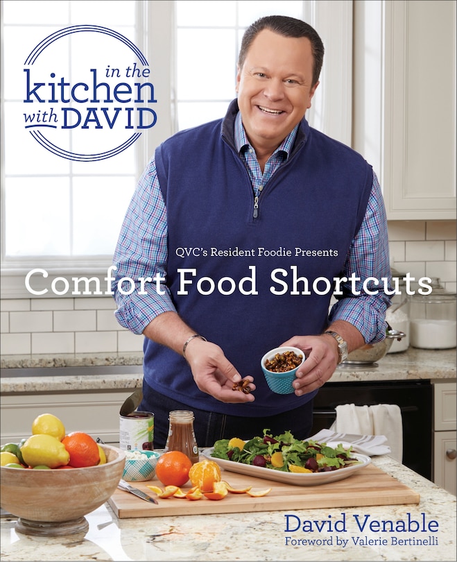 Front cover_Comfort Food Shortcuts: An in The Kitchen With David Cookbook From Qvc's Resident Foodie