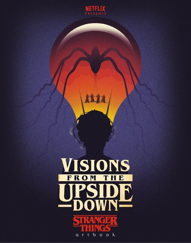 Front cover_Visions From The Upside Down: Stranger Things Artbook