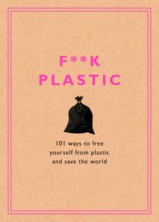 Front cover_F**k Plastic