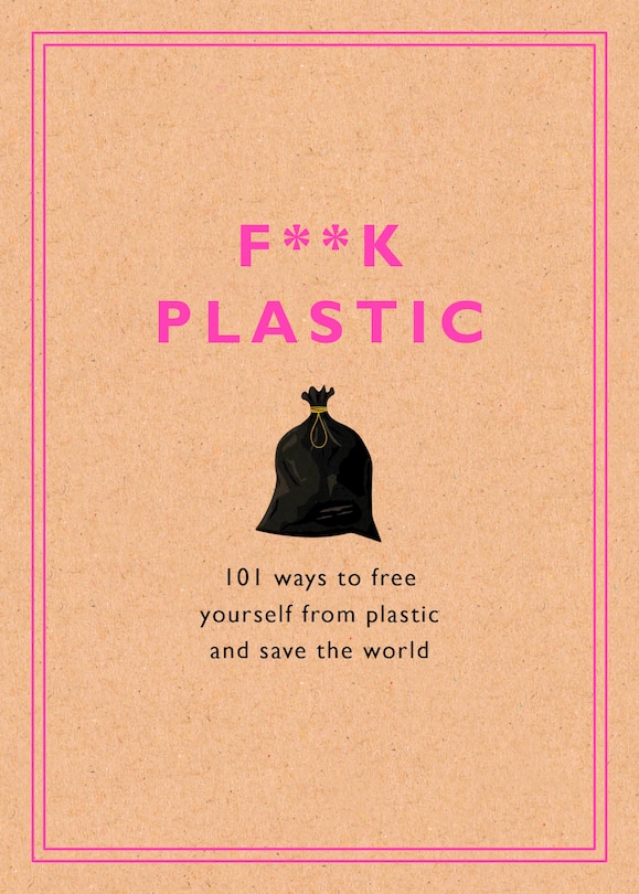 Front cover_F**k Plastic
