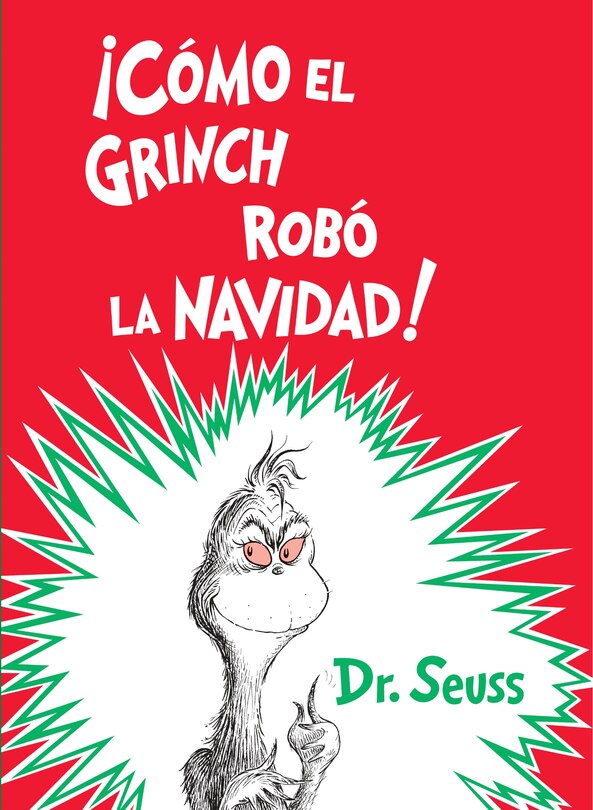 Couverture_¡cómo El Grinch Robó La Navidad! (how The Grinch Stole Christmas Spanish Edition)