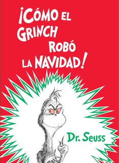 Front cover_¡cómo El Grinch Robó La Navidad! (how The Grinch Stole Christmas Spanish Edition)
