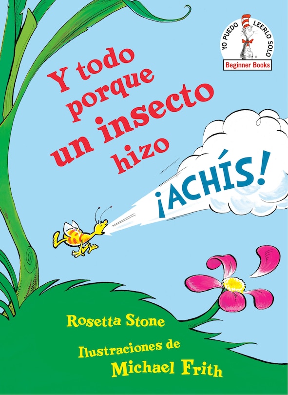 Couverture_Y Todo Porque Un Insecto Hizo ¡achís! (because A Little Bug Went Ka-choo! Spanish Edition)